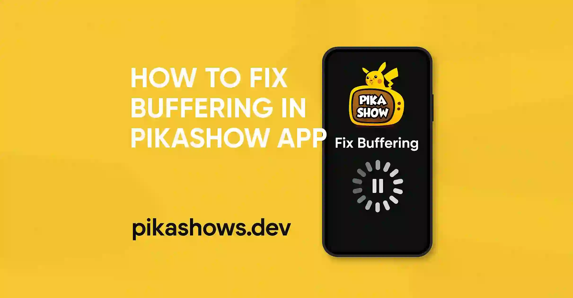 How to Fix Buffering in Pikashow App
