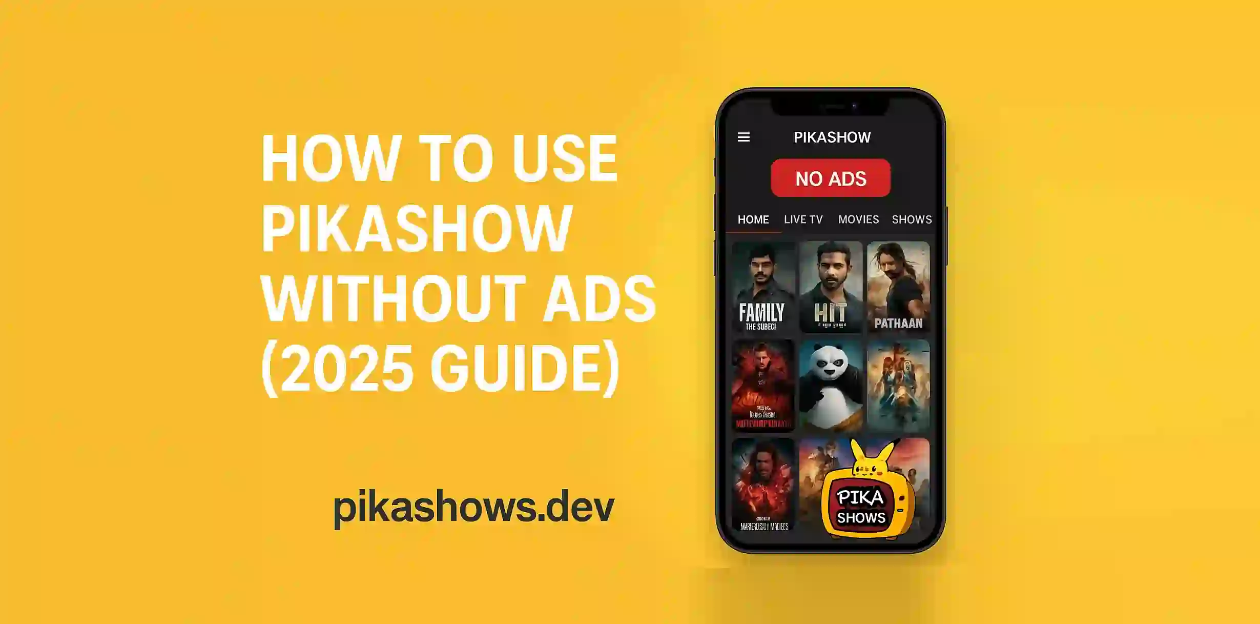 How to Use Pikashow Without Ads (2025 Guide)