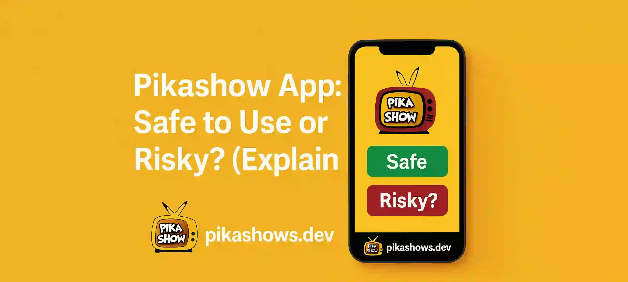 Pikashow App: Safe to Use or Risky? (Explained)