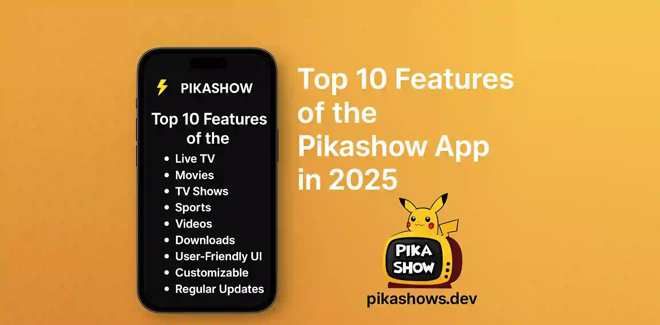 Top 10 Features of the Pikashow App in 2025